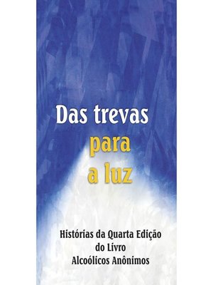 cover image of Das trevas para a luz